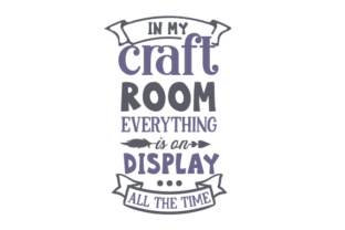 Crafts & Hobbies: Displaying Everything